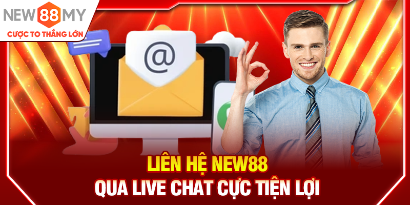 Liên hệ New88 qua live chat cực tiện lợi