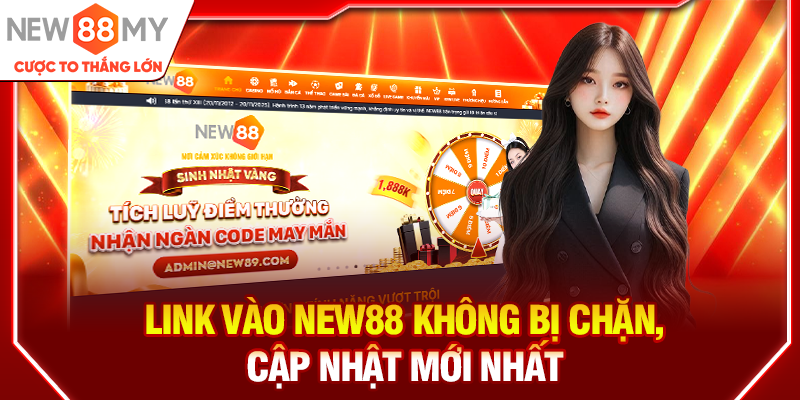 Link vào New88 không bị chặn, cập nhật mới nhất