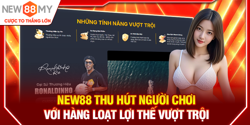 New88 thu hút người chơi với hàng loạt lợi thế vượt trội
